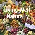Living Well Naturally : health and home tips