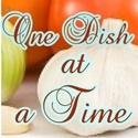 One Dish at a Time : wholeheartedly cooked... lovingly served
