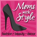 Moms With Style : Fashion, Beauty and Decor