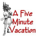 A Five Minute Vacation : Vacation