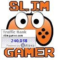 SlimGamer.com : Slim Means Nothing, Gaming is Everything