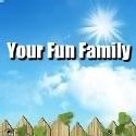 Your Fun Family : Have fun and make memories