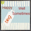 Happy. Well....Sometimes : 