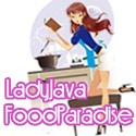 LadyJava Food Paradise : On the Hunt for Good Food