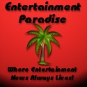 Entertainment  Paradise : Where Hot Entertainment News Always Lives