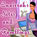 Enairrah's Notes and Ramblings : 
