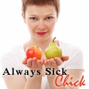 Always Sick Chick : Being sick all the time friggin sucks
