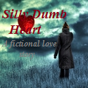 Silly Dumb Heart : A fictional love story