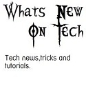 Whats New On Tech : Tech News, tricks and tutorials