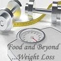 Food and Beyond...Weight Loss : 