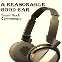 A Reasonable Good Ear : Smart rock commentary. 