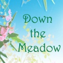 Down the Meadow : 