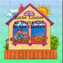 Anne Louise at Home and in the Garden  : 