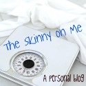The Skinny On Me : Weight Loss, Writing, Life and Reaching My Bliss