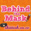 Behind the Mask : 