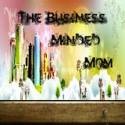 The Business Minded Mom : 