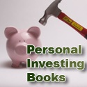 Personal Investing Books : Knowledge is power, take action today and invest for the future