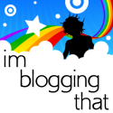 I'm Blogging That : Because there is always something to write.