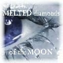 Moon Goddess Lae : MY MELTED DIAMONDS UNDER THE MOON