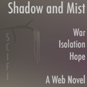 Shadow and Mist : A Web Novel