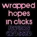 Fingers Crossed : wrapped.hopes.in.clicks
