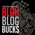 Charismaborn's Blah Blog Bucks : 
