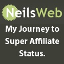 NeilsWeb.com : My Journey to Super Affiliate Status