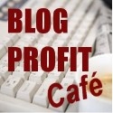 Blog Profit Café : the Web Talk Spot