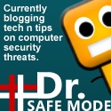 Dr. Safemode blog : Currently blogging tech and tips on computer security threats.