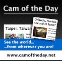 Cam of the Day : See the world...from wherever you are.