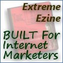 The Extreme Ezine : The Ezine For Internet Marketers…