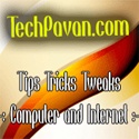 TechPavan.com : Tips, Tricks, Tweaks, Blogging, Computer, Internet, Virus solutions.......