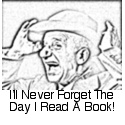 I'll Never Forget The Day I Read A Book! : I got a million of 'em.