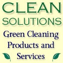 Clean Solutions : Green Cleaning Products, Services and Consulting for Home and Biz