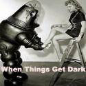 When Things Get Dark : 