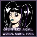 splinters : if they don't come out, it festers