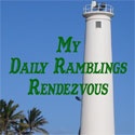 My Daily Ramblings Rendezvous : 