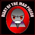 Diary of the Mad Pigeon : Don't just get mad.  Get pigeoned.