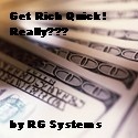 Get Rich Quick! Really? : It depends on your definition of quick!