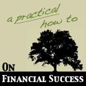 On Financial Success : A practical how to build wealth and enjoy financial success.