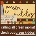 Green Kiddos : Growing Natural Kids in a Not So Natural World