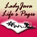 LadyJava Life's Pages : Where I will always be Me!