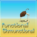 Functional Shmunctional : Still pretending things are "NORMAL"