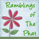 Ramblings of The Phat : The Phat Rambles Here