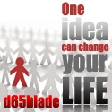 d65blade : One Idea Can Change Your Life