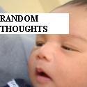 Random Thoughts : Thoughts 