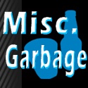 Miscellaneous Garbage : beer, movies, funny garbage.