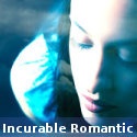 The Incurable Romantic : Romance is not a way of doing, but a way of being.