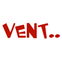 Vent : A series of takes.....