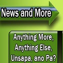 News and More : Anything More, Anything Else, Unsa pa, Ano pa?